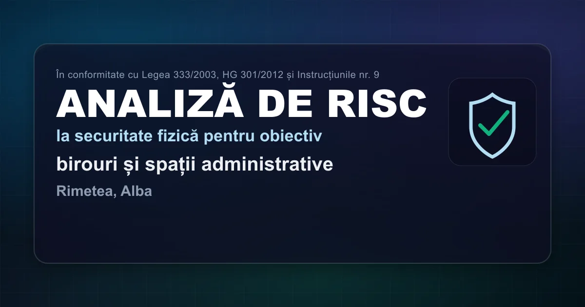 Analiză de risc — birouri și spații administrative — Rimetea, Alba